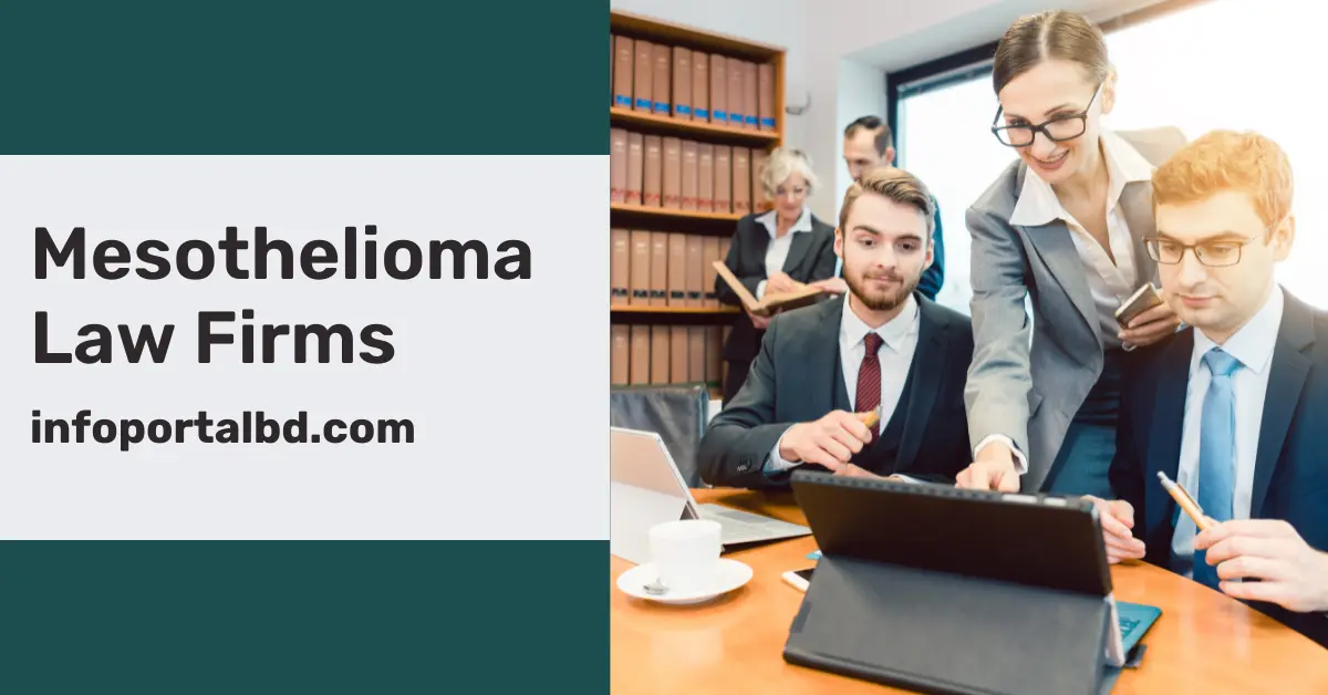 Mesothelioma Law Firms: A Comprehensive Guide to Choosing the Right Legal Help