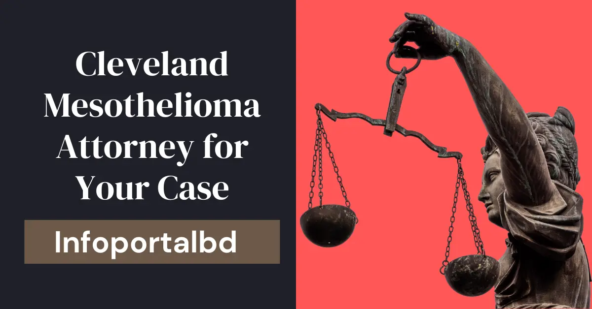 Why You Need a Specialized Cleveland Mesothelioma Attorney for Your Case